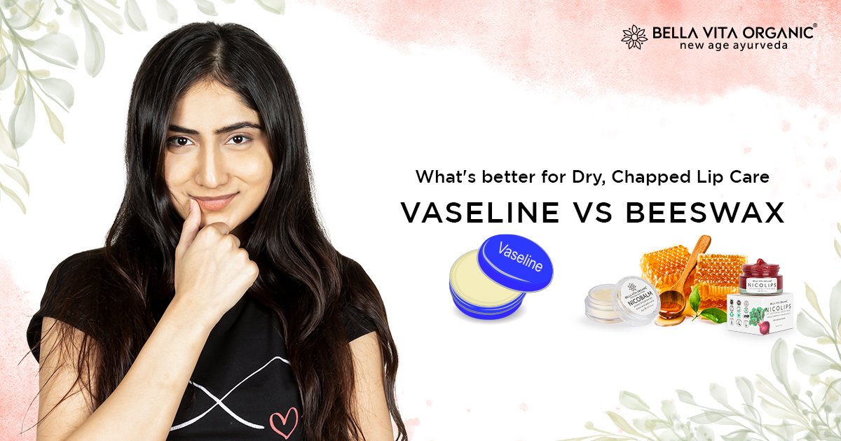 Vaseline Vs Beeswax - What's better for Dry, Chapped Lip Care